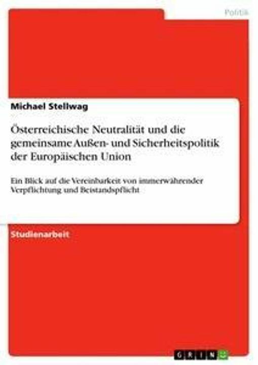 Produktbild Österreichische Neutralität und die gemeinsame Aussen- und Sicherheitspolitik der Europäischen Union (Deutsch, Michael Stellwag)