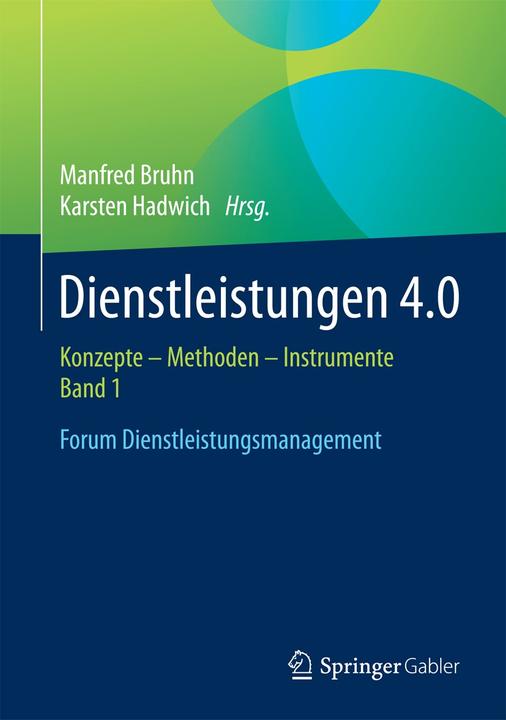 Produktbild Dienstleistungen 4.0 (Deutsch, Karsten Hadwich, Manfred Bruhn, 2017)
