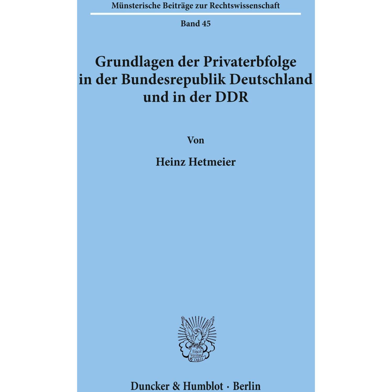 Gundlagen der Privaterbfolge in der Bundesrepublik Deutschland und in der DDR, Fachbücher von Heinz Hetmeier