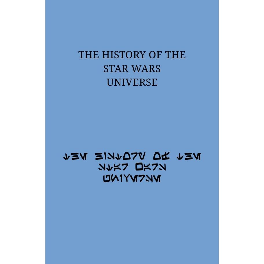The History of the Star Wars Universe, Sachbücher von Count Wedge Wasoba