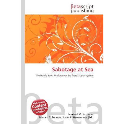 Thumbnail - Sabotage at Sea, Fachbücher von Lambert M. Surhone, Miriam T. Timpledon, Susan F. Marseken