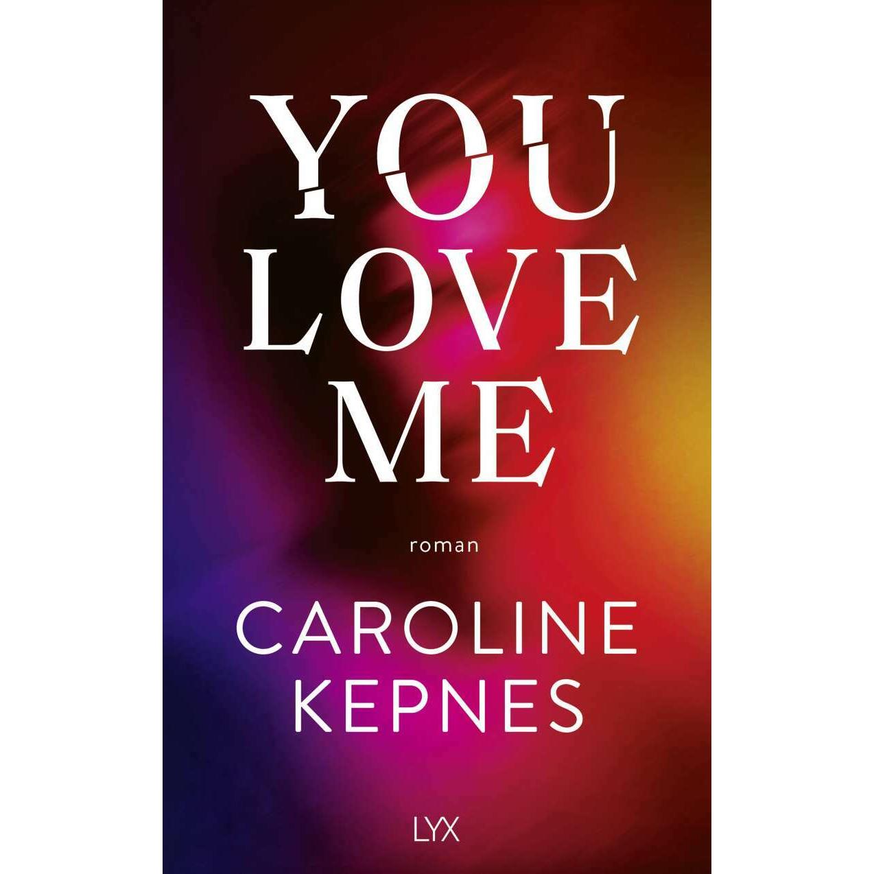 You Love Me, Belletristik von Caroline Kepnes, Katrin Reichardt