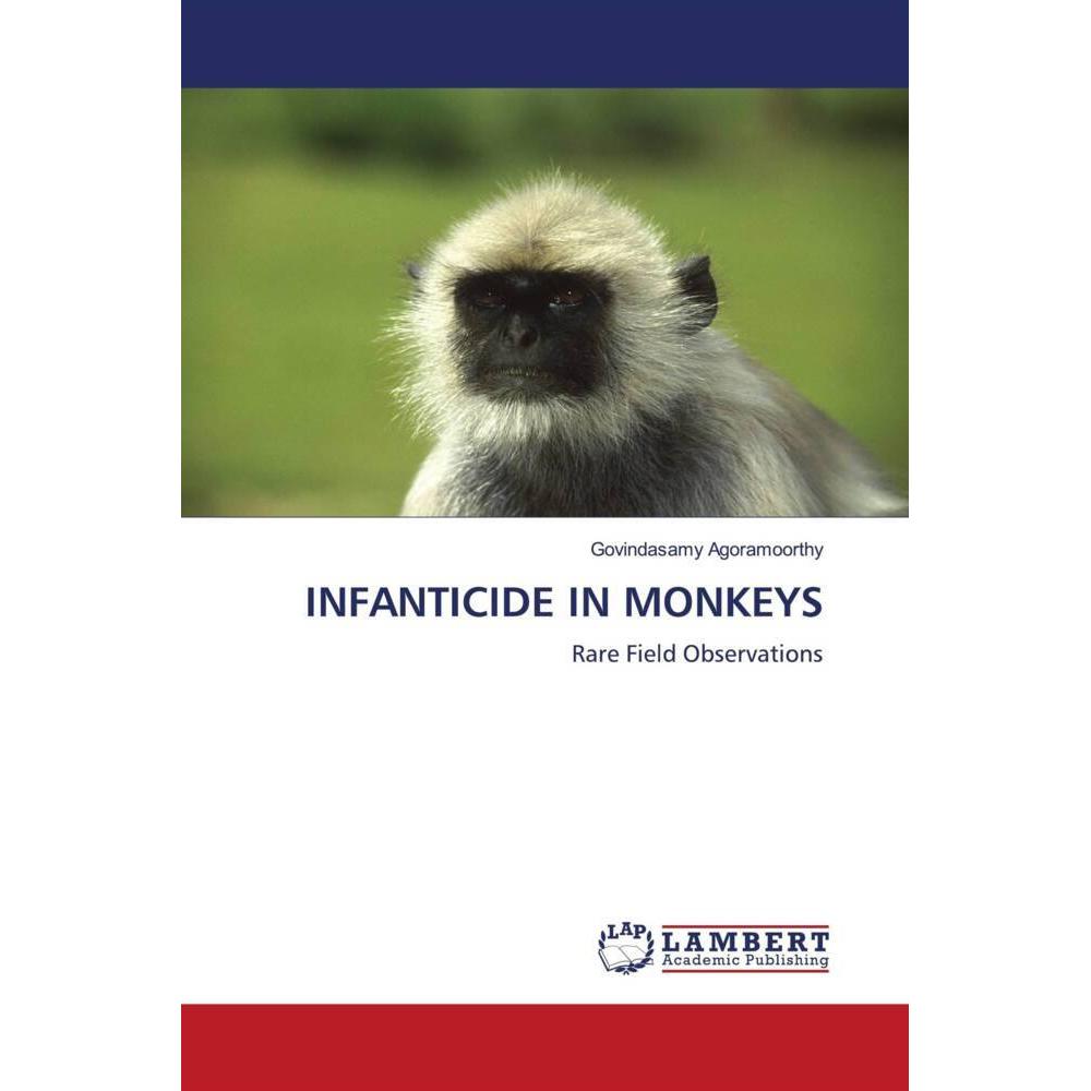 Infanticide In Monkeys, Fachbücher von Govindasamy Agoramoorthy