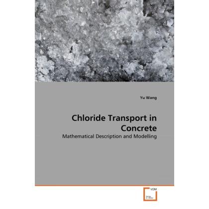 Chloride Transport in Concrete, Fachbücher von Yu Wang