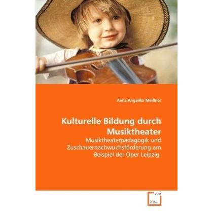 Kulturelle Bildung durch Musiktheater, Fachbücher
