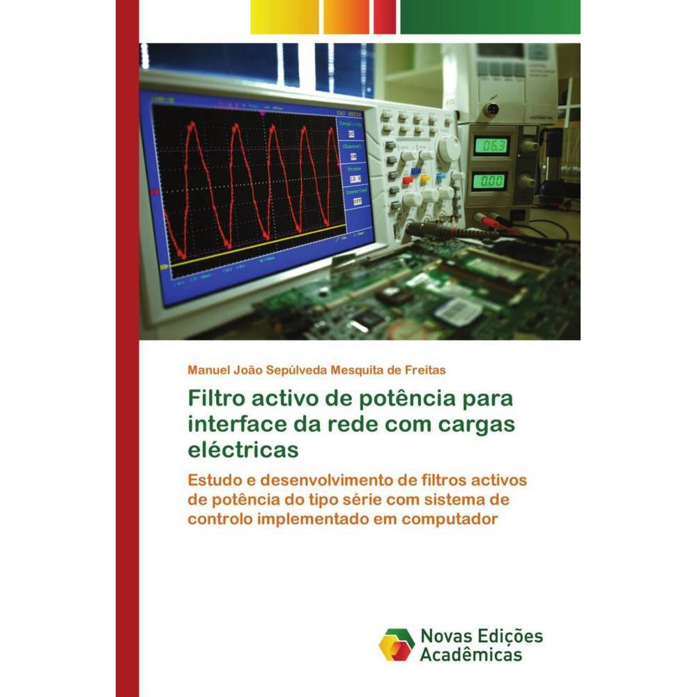 Filtro activo de potência para interface da rede com cargas eléctricas, Fachbücher