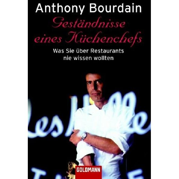 Geständnisse eines Küchenchefs, Sachbücher von Anthony Bourdain