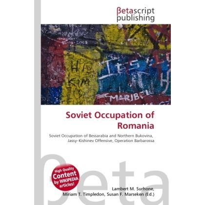 Soviet Occupation of Romania, Fachbücher von Miriam T. Timpledon, Lambert M. Surhone, Susan F. Marseken