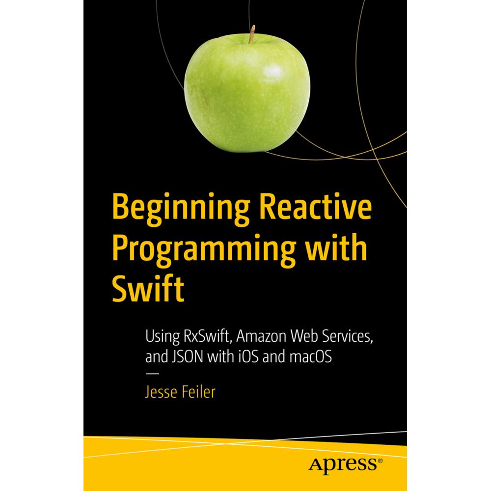 Beginning Reactive Programming with Swift, Fachbücher von Jesse Feiler