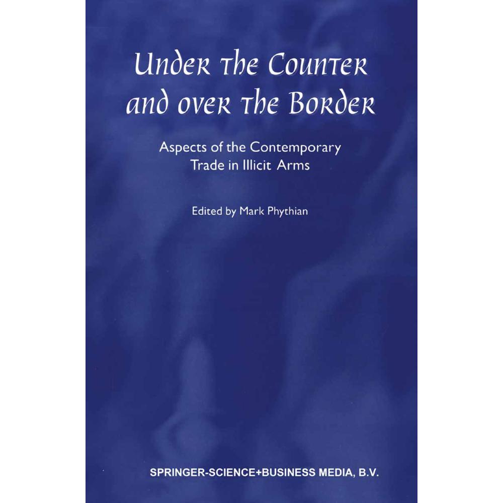 Under the Counter and Over the Border, Fachbücher von Mark Phythian
