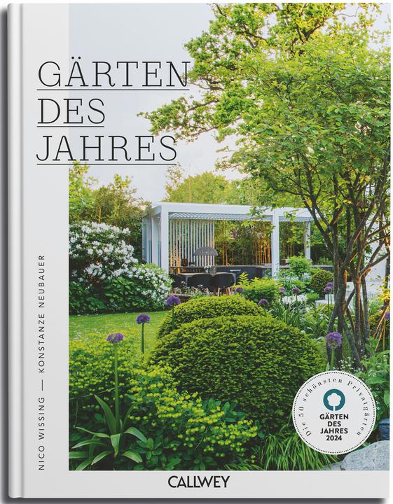 Gärten des Jahres 2024 (Deutsch, Nico Wissing, Konstanze Neubauer, 2024)