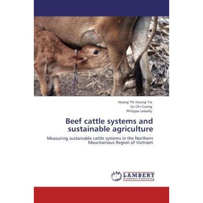 Beef cattle systems and sustainable agriculture, Fachbücher von Philippe Lebailly, Vu Chi Cuong, Hoang Thi Huong Tra