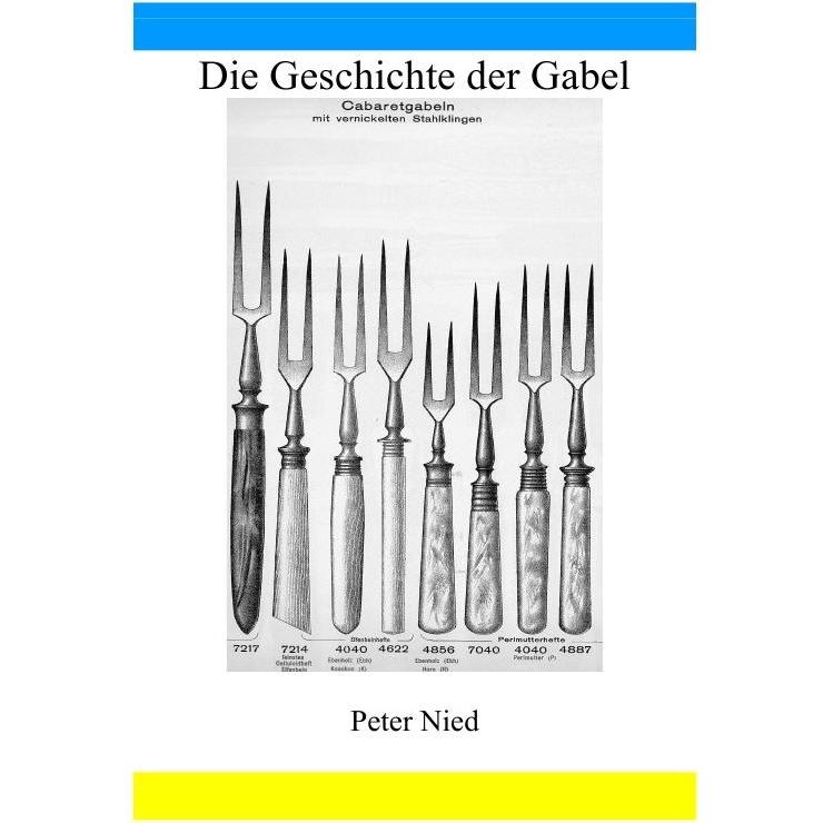 Die Geschichte der Gabel, Ratgeber von Peter Nied