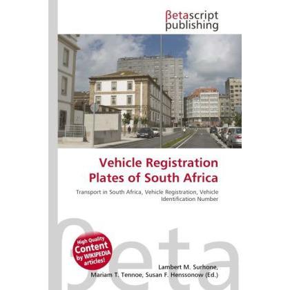 Vehicle Registration Plates of South Africa, Ratgeber von Lambert M. Surhone, Mariam T. Tennoe, Susan F. Henssonow