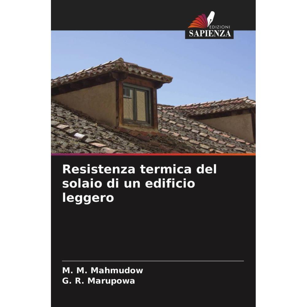 Resistenza termica del solaio di un edificio leggero, Fachbücher von M. M. Mahmudow, G. R. Marupowa