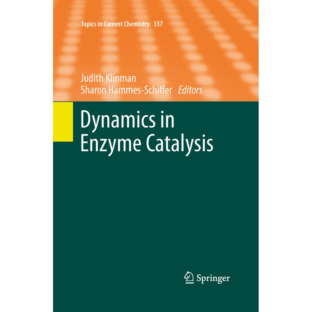Dynamics in Enzyme Catalysis, Fachbücher von Judith Klinman, Sharon Hammes- Schiffer