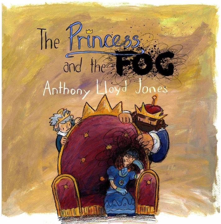 Produktbild The Princess and the Fog (Englisch, Anthony Lloyd Jones, 2015)