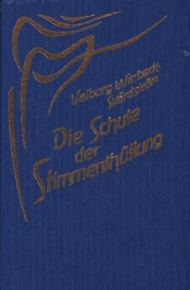 Produktbild Die Schule der Stimmenthüllung (Deutsch, Eugen Kolisko, Jürgen Schriefer, Sektion f. Redende u. Musizierende Künste am Goetheanum, Valborg Werbeck-Svärdström, 2010)