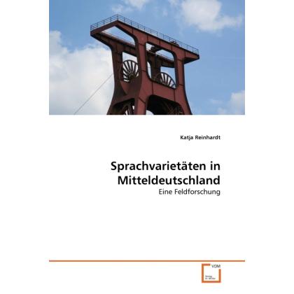 Sprachvarietäten in Mitteldeutschland, Fachbücher von Katja Reinhardt