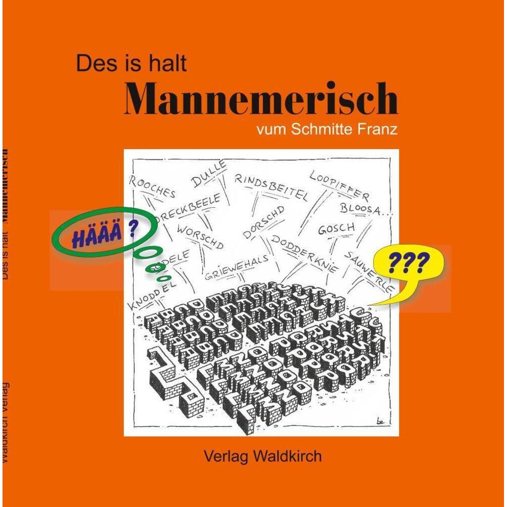 Des is halt Mannemerisch, Belletristik von Franz Schmitt