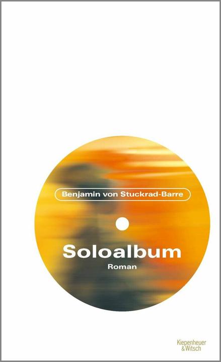 Produktbild Soloalbum Jubiläumsausgabe (Deutsch, Benjamin v. Stuckrad-Barre, 2018)