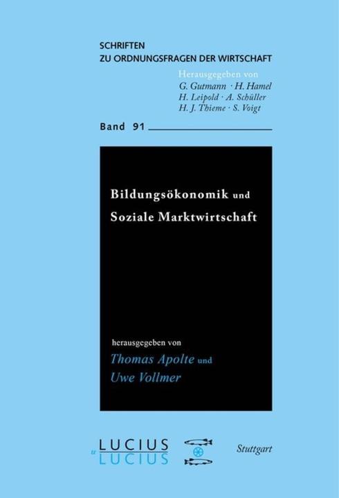 Produktbild Bildungsökonomik und Soziale Marktwirtschaft (Deutsch, Thomas Apolte, Uwe Vollmer, 2010)