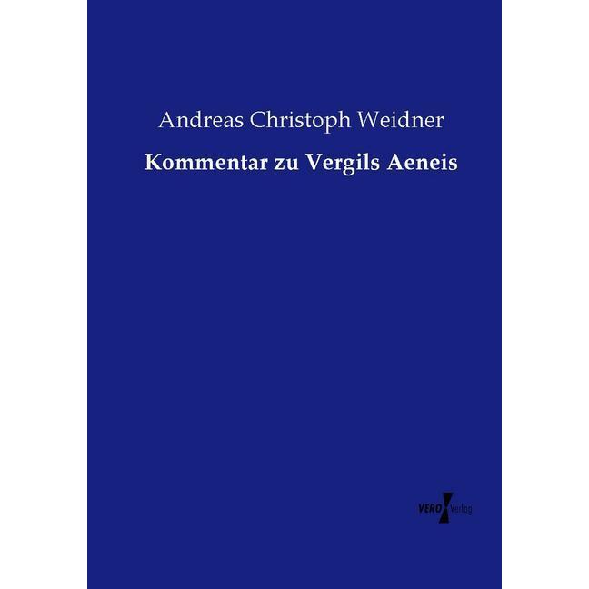 Kommentar zu Vergils Aeneis, Fachbücher von Andreas Christoph Weidner