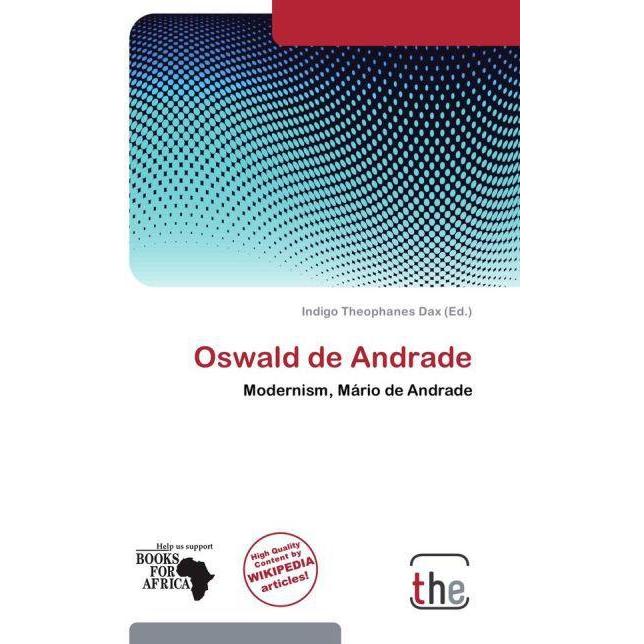 Oswald de Andrade, Fachbücher von Indigo Theophanes Dax