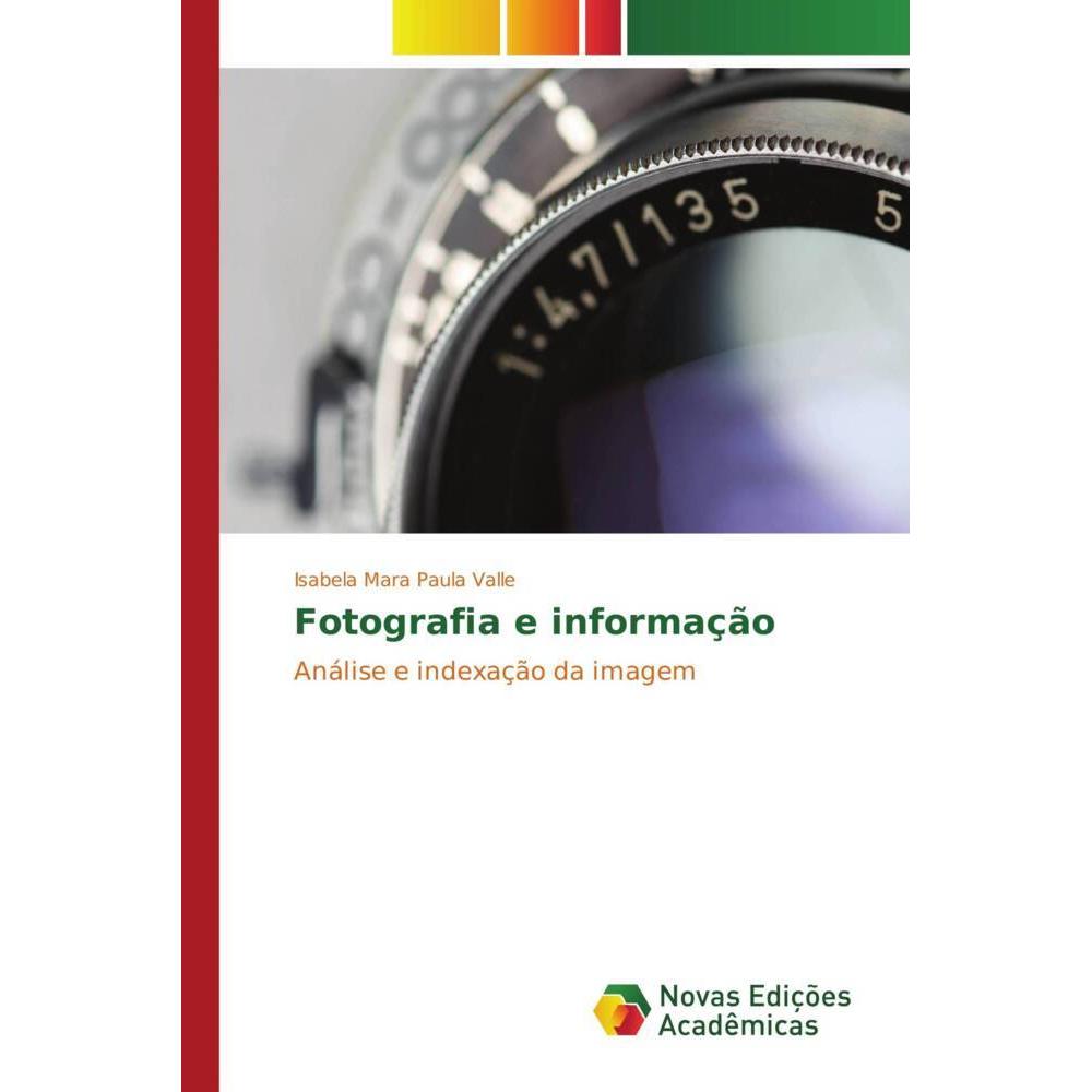 Fotografia e informação, Fachbücher von Isabela Mara Paula Valle