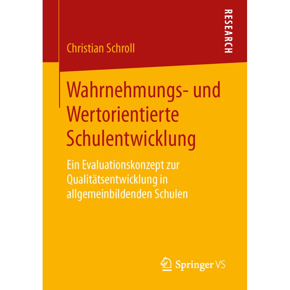 Wahrnehmungs- und Wertorientierte Schulentwicklung, Fachbücher von Christian Schroll