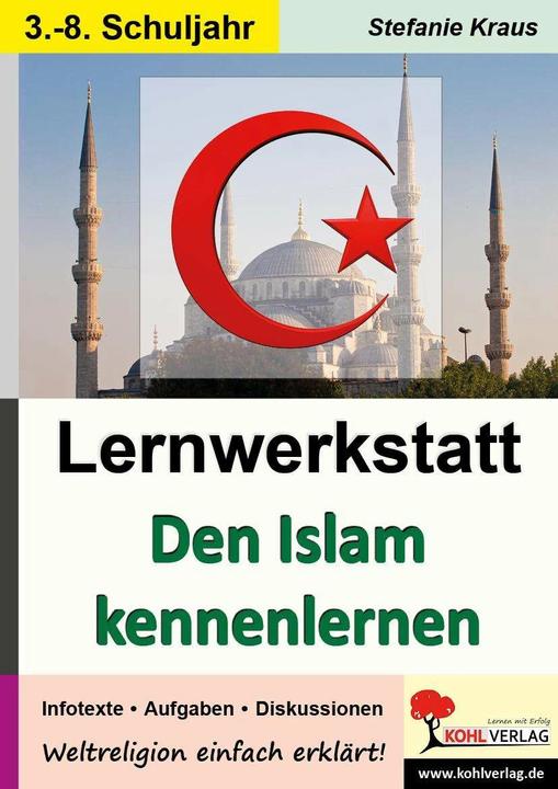Produktbild Lernwerkstatt Den Islam kennen lernen (Deutsch, Stefanie Kraus, 2013)