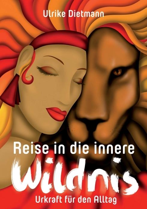 Produktbild Reise in die innere Wildnis (Deutsch, Ulrike Dietmann, 2015)