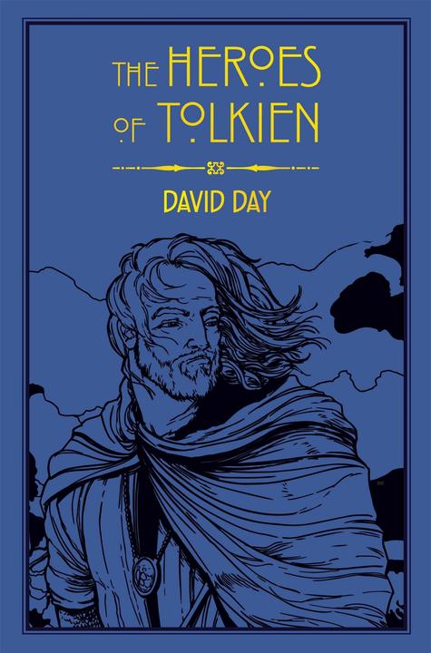 The Heroes of Tolkien (Englisch, David Day, 2017)