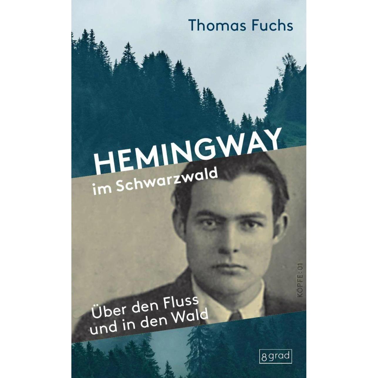 Hemingway im Schwarzwald, Belletristik von Thomas Fuchs