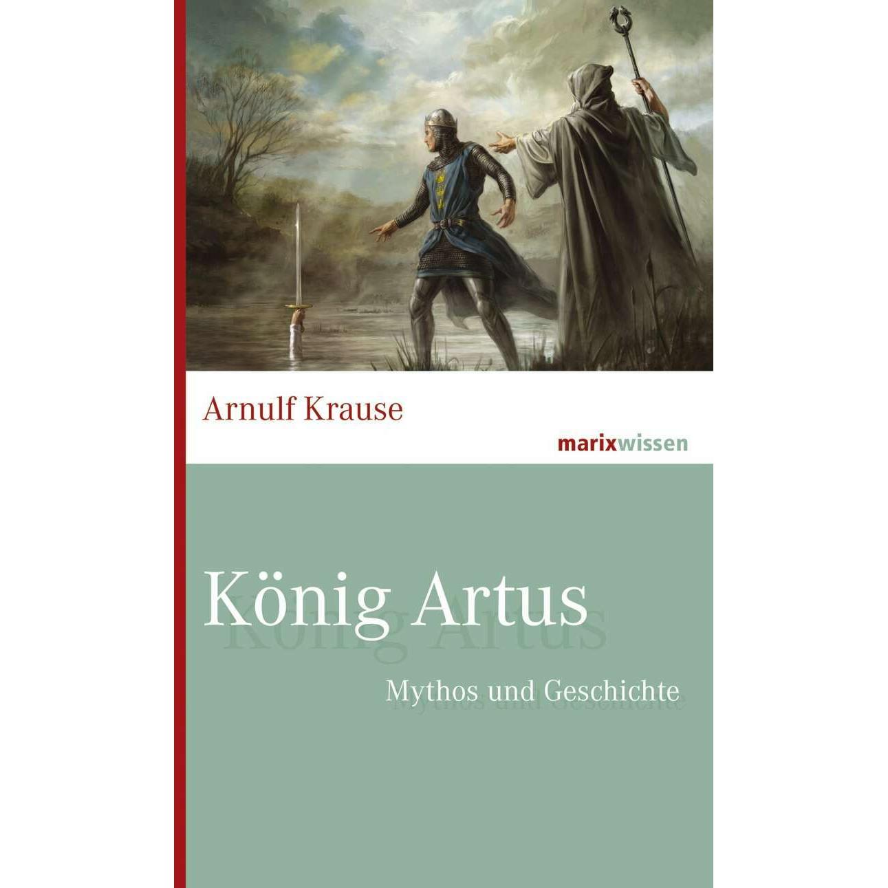 König Artus, Sachbücher von Arnulf Krause