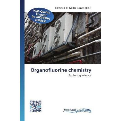 Organofluorine chemistry, Fachbücher von Edward R. Miller-Jones