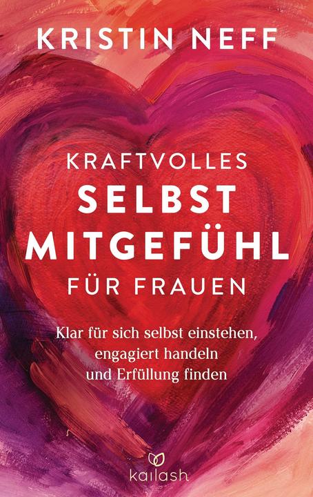 Produktbild Kraftvolles Selbstmitgefühl für Frauen (Deutsch, Kristin Neff, 2022)