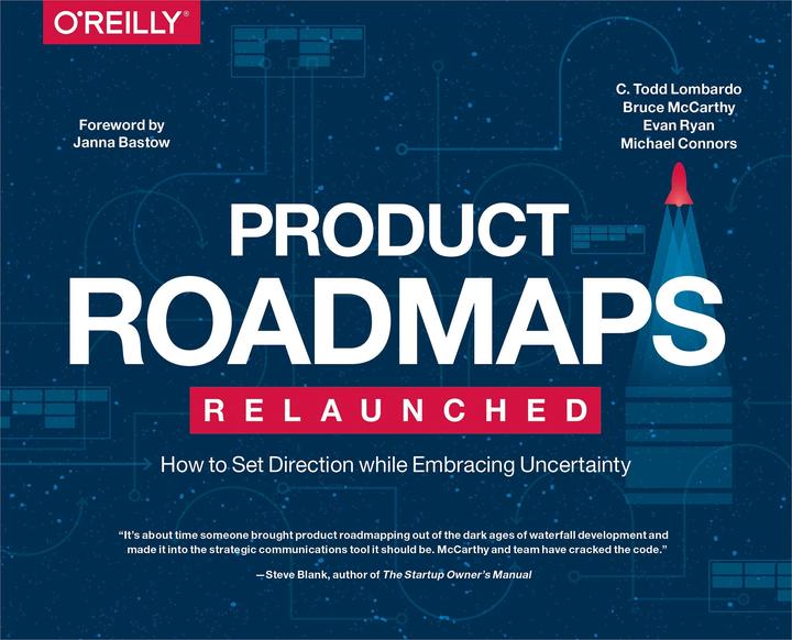 Produktbild Product Roadmaps Relaunched (Englisch, Bruce McCarthy, C. Todd Lombardo, Evan Ryan, Michael Connors, 2017)