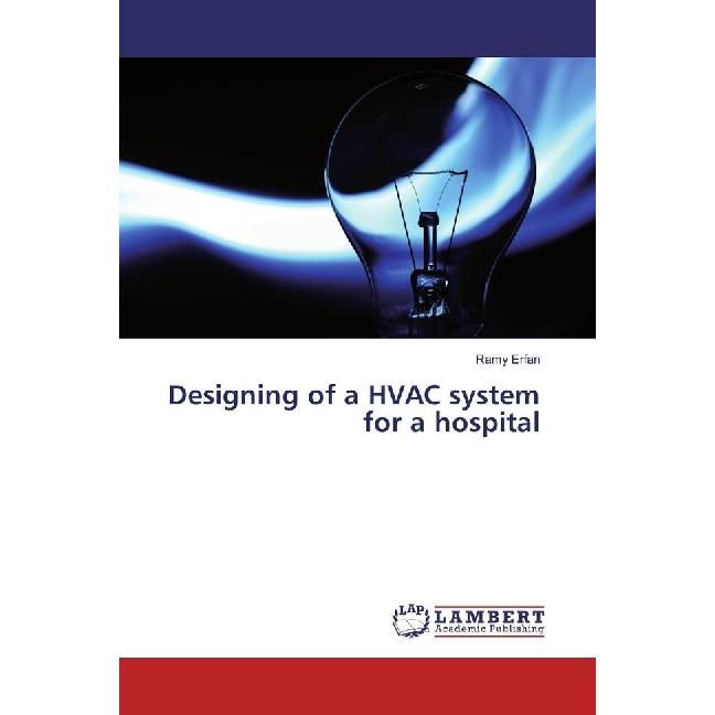 Designing of a HVAC system for a hospital, Fachbücher von Ramy Erfan