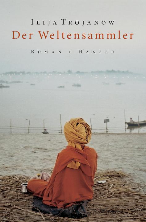 Produktbild Der Weltensammler (Deutsch, Ilija Trojanow, 2006)
