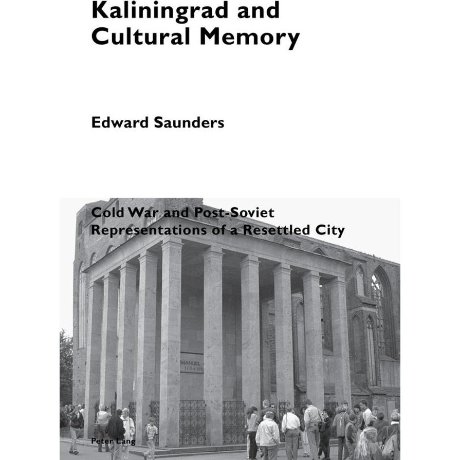 Kaliningrad and Cultural Memory, Fachbücher von Edward Saunders