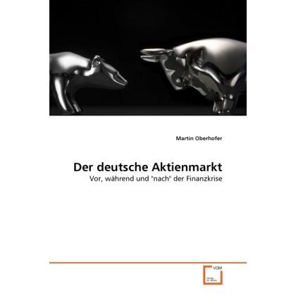 Der deutsche Aktienmarkt, Ratgeber von Martin Oberhofer