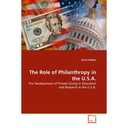 The Role of Philanthropy in the U.S.A., Fachbücher von Anna Fejdasz