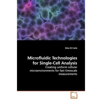 Microfluidic Technologies for Single-Cell Analysis, Fachbücher von Dino Di Carlo