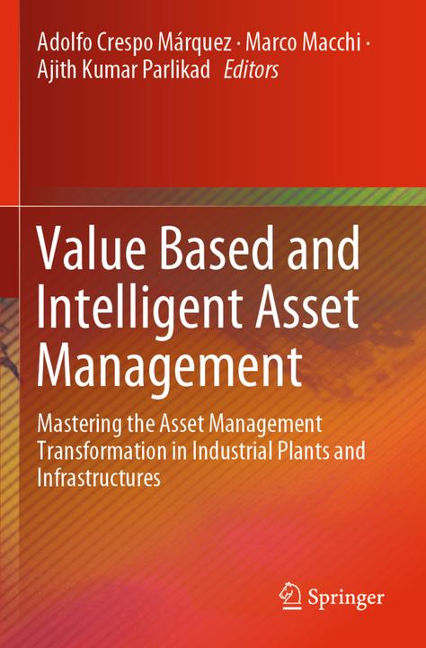 Produktbild Value Based and Intelligent Asset Management (Adolfo Crespo Márquez, Marco Macchi, Ajith Kumar Parlikad, 2020)