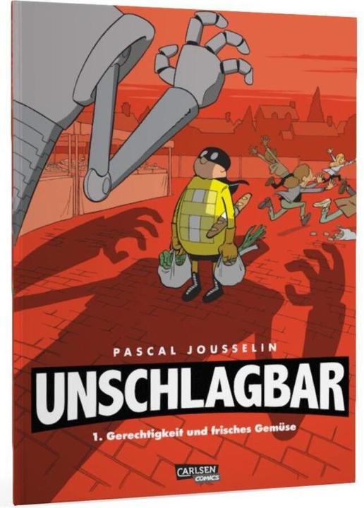 Produktbild Unschlagbar! 1: Gerechtigkeit und Gemüse (Deutsch, Pascal Jousselin, 2018)