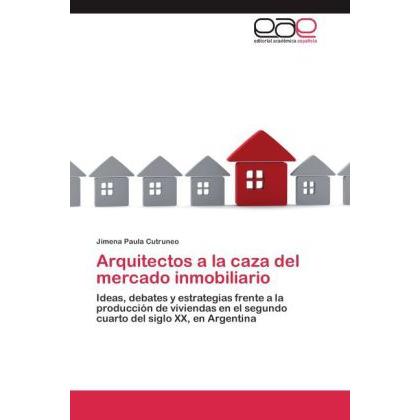 Arquitectos a la caza del mercado inmobiliario, Fachbücher