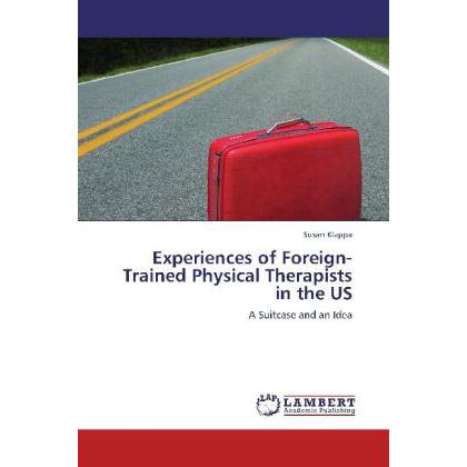 Experiences of Foreign-Trained Physical Therapists in the US, Ratgeber