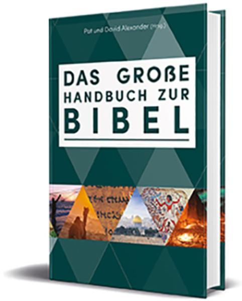 Produktbild Das grosse Handbuch zur Bibel (Deutsch, David Alexander, Pat Alexander, 2018)