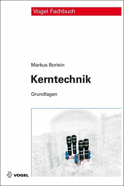 Produktbild Kerntechnik (Deutsch, Markus Borlein, 2011)